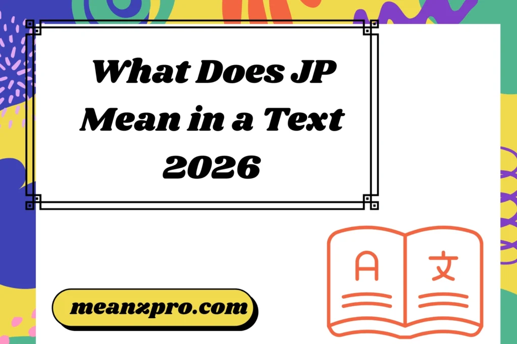 What Does JP Mean in a Text