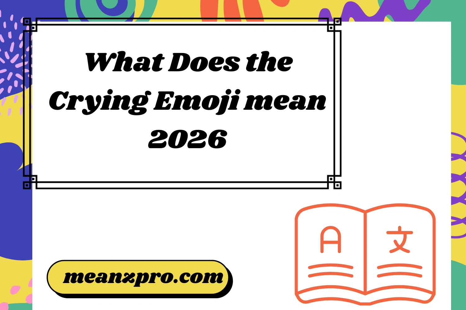 What Does the Crying Emoji Mean