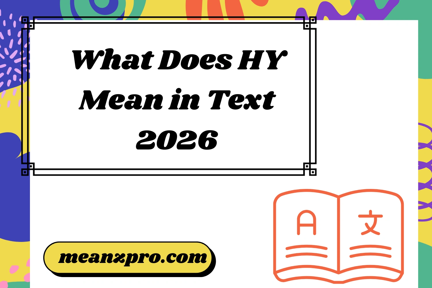 What Does HY Mean in Text