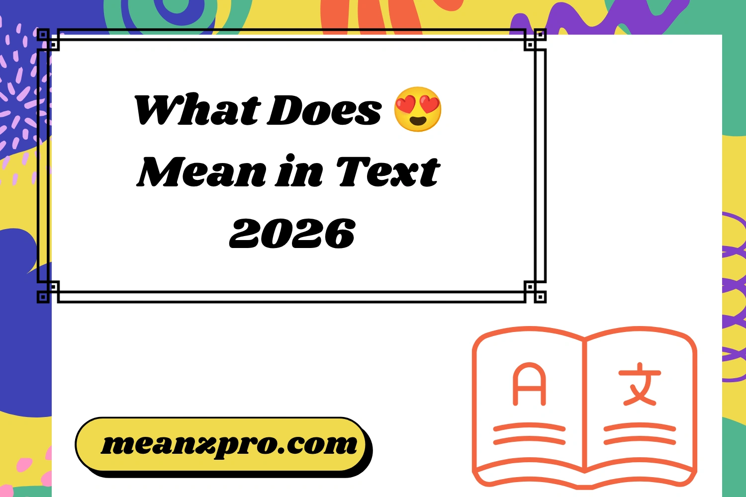 What Does 😍 Mean in Text