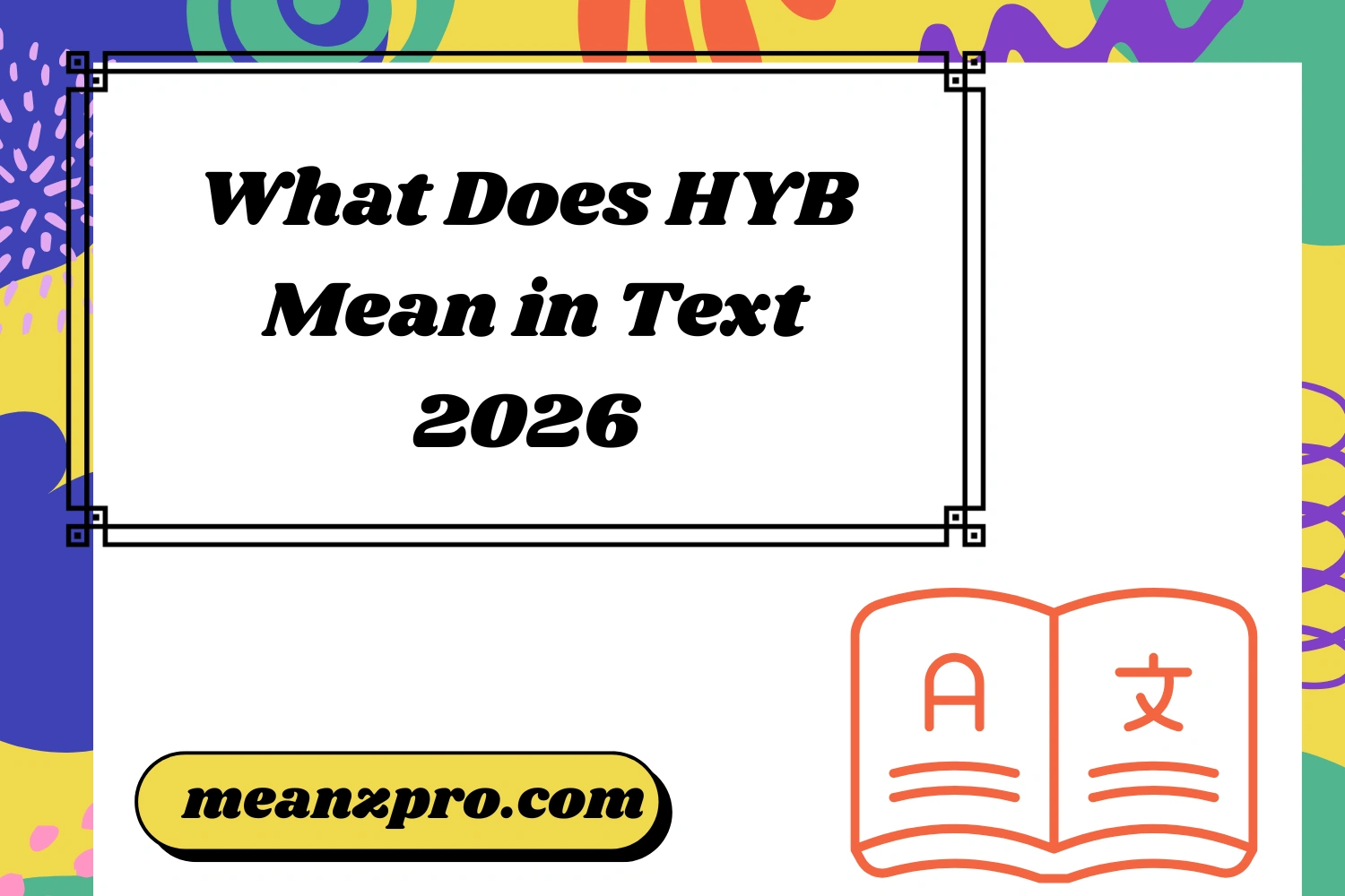 What Does HYB Mean in Text